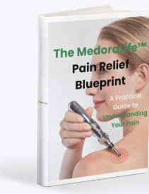 The MedoraLife Pain Relief BluePrint